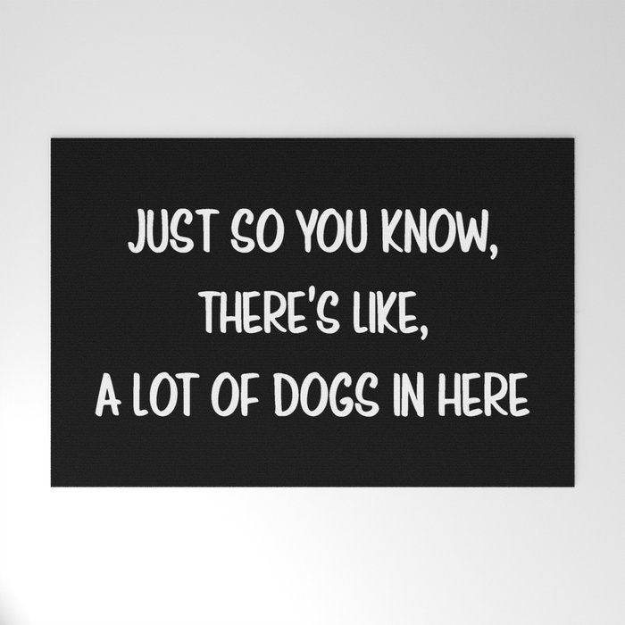 There's like a lot of dogs in here hotsell doormat