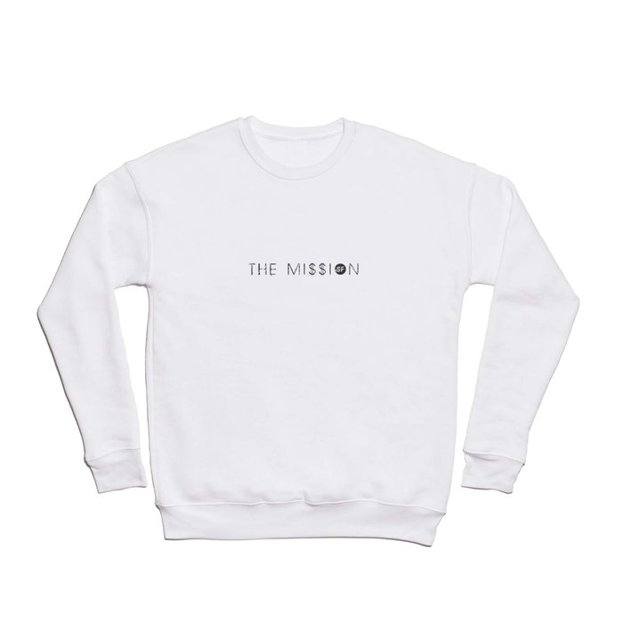 THE MI$$ION, SF Crewneck Sweatshirt
