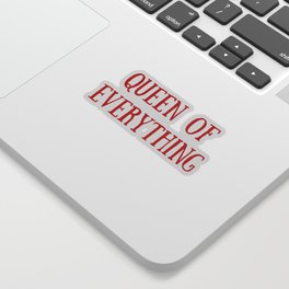 Queen of Everything in Red Sticker