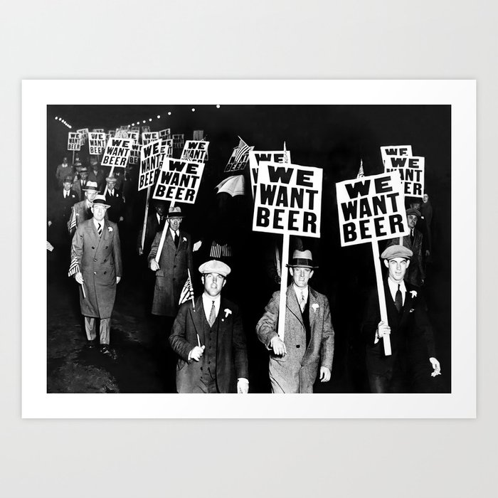 We Want Beer, Prohibition, Black and White, Old Photo, Beer Protest, Funny, Vintage Beer Art Art Print