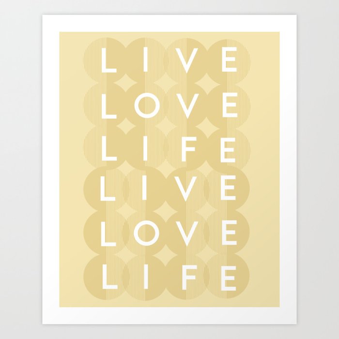 Live, Love, Life Art Print