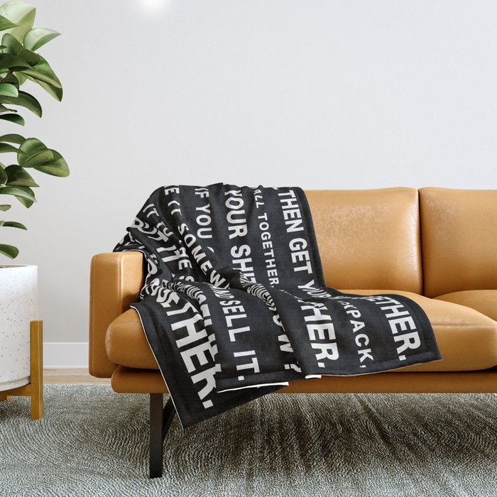 Get Your Shit Together Throw Blanket