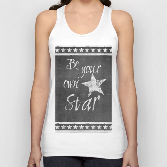 Be your own star chalkboard Typography Unisex Tank Top