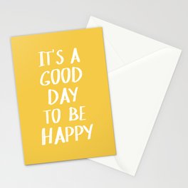 It's a Good Day to Be Happy - Yellow Stationery Card