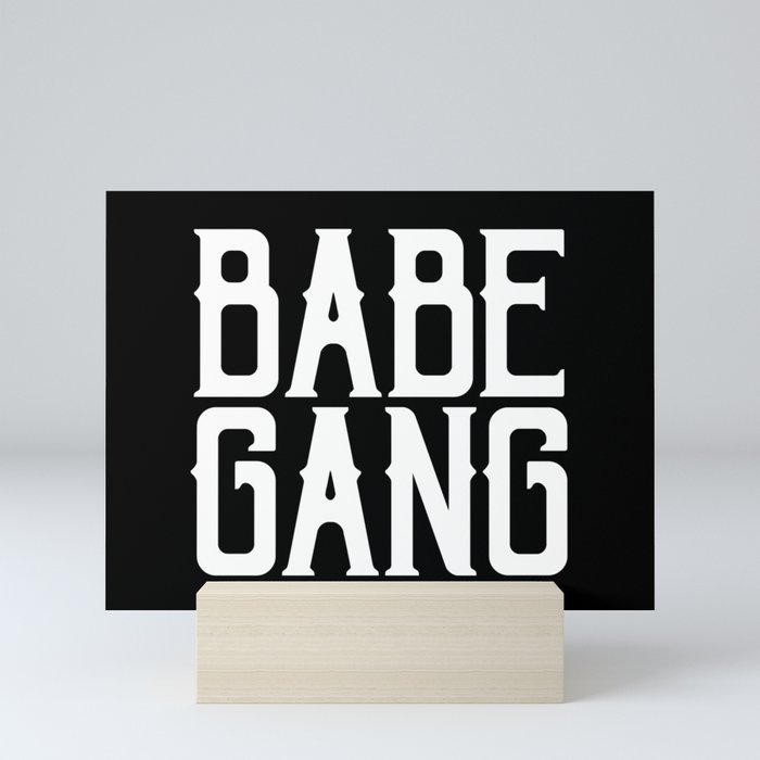 Babe Gang - White Mini Art Print