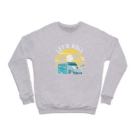 Let's Roll Sunset Camping Crewneck Sweatshirt