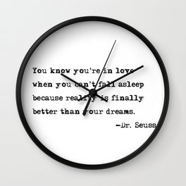 You know you're in love - Dr. Seuss quote Wall Clock