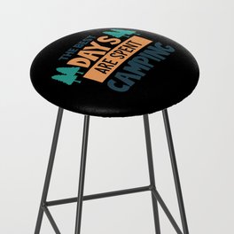 Best Days Are Spent Camping Bar Stool