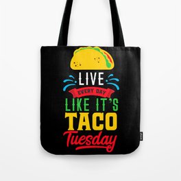 I Love Mexican Food Taco Time is Any Time Tote Bag