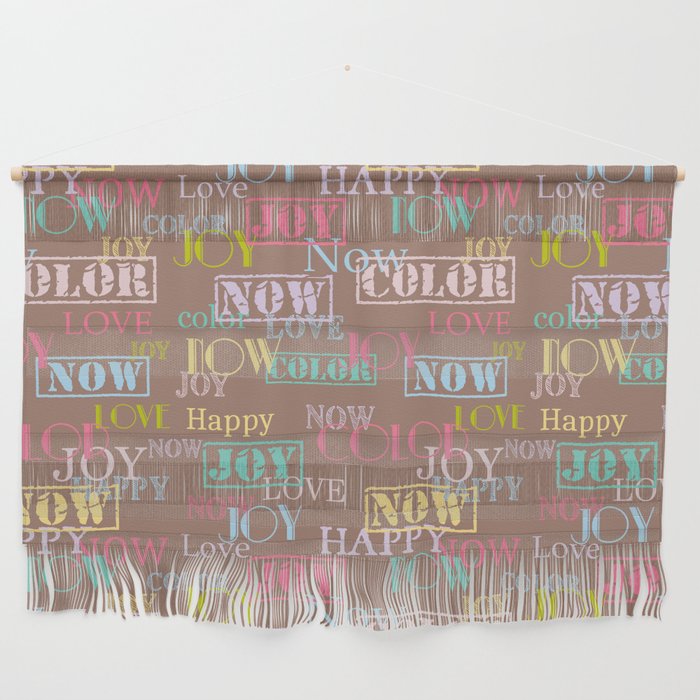 Enjoy The Colors - Colorful typography modern abstract pattern on Moroccan Brown color Wall Hanging