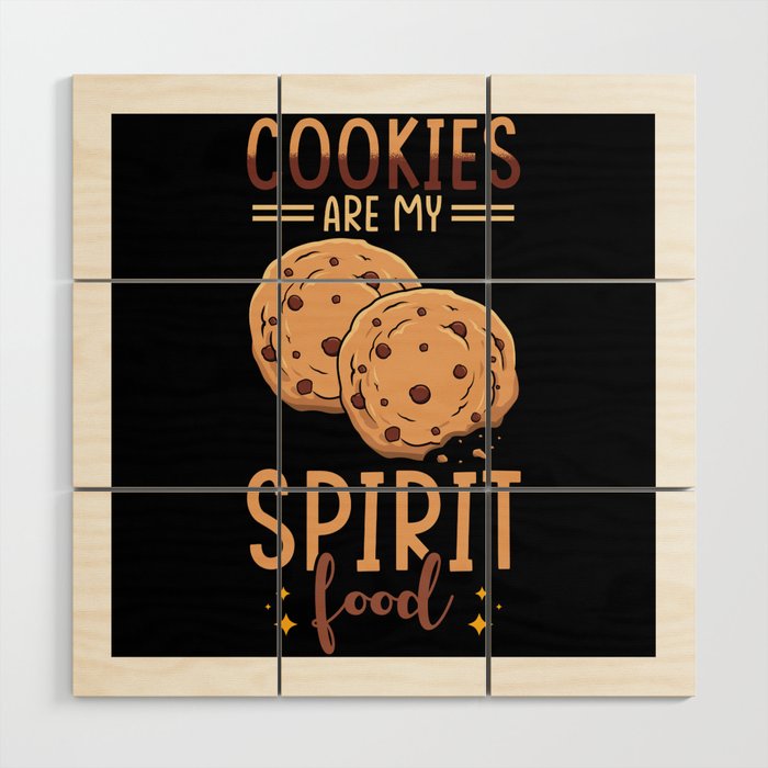 Cookies are my spirit food Wood Wall Art