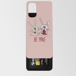 Be mine text with cute bunnies and red heart Android Card Case