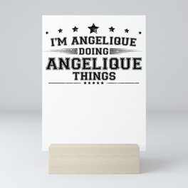 i’m Angelique doing Angelique things Mini Art Print