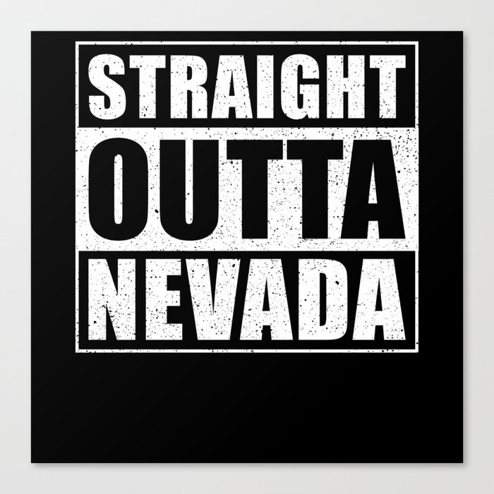 Straight Outta Nevada Canvas Print