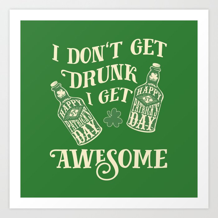 Funny St. Patrick's Day Drinking Quote Art Print