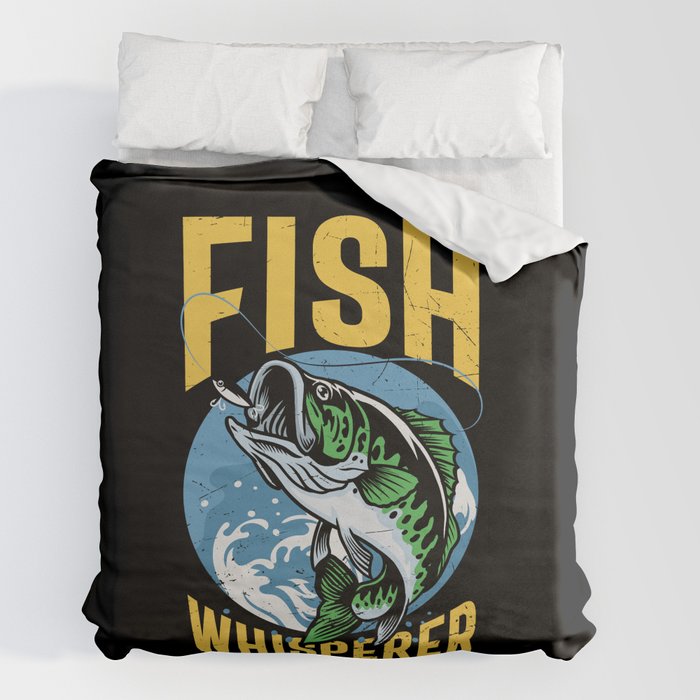 Fish Whisperer Funny Fishing Duvet Cover by SweetBirdieStudio