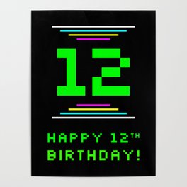 [ Thumbnail: 12th Birthday - Nerdy Geeky Pixelated 8-Bit Computing Graphics Inspired Look Poster ]