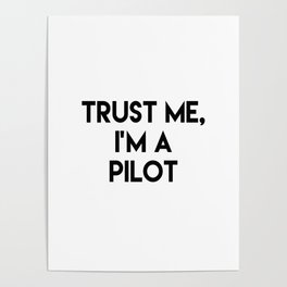 Trust me I'm a pilot Poster