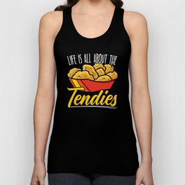 Life Is All About The Tendies Chicken Nugget Nuggy Unisex Tank Top