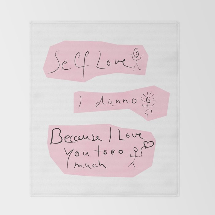Funny Love Quote 1 Minimal Typo Art Society6 Throw Blanket By Anitabellajantzart Society6 There is nothing wrong with the. society6