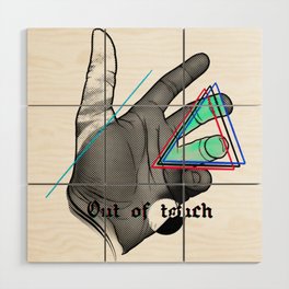 Out of Touch Wood Wall Art