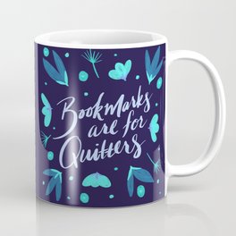 Bookmarks are for Quitters - Blue Mug