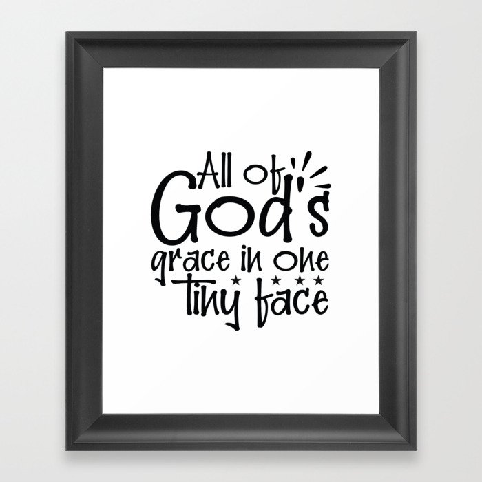 All Of God's Grace In One Tiny Face Framed Art Print