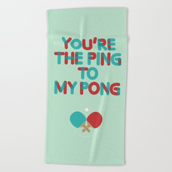 Love is like ping pong Beach Towel