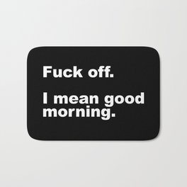 Fuck Off Offensive Quote Bath Mat | Sassy, Mondays, Graphicdesign, Trendy, Rude, Jokes, Fuck, Fuckoff, Saying, Funny 