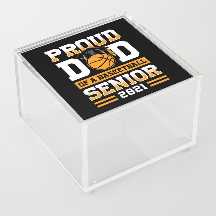 Proud Dad Of A Basketball Senior 2021 Acrylic Box