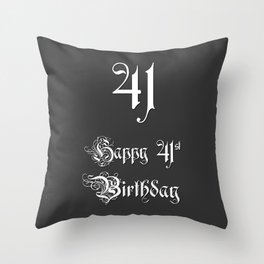[ Thumbnail: Happy 41st Birthday - Fancy, Ornate, Intricate Look Throw Pillow ]