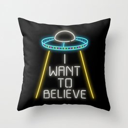 I want to believe Throw Pillow