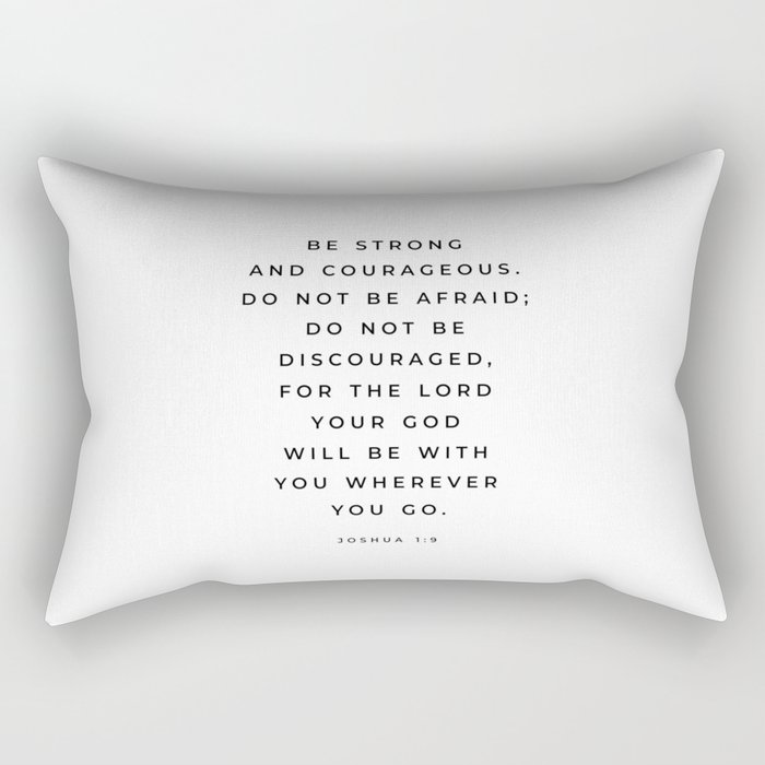 Be Strong And Courageous, Joshua 1 9 Print, Bible Verse Wall Art, Christian Decor, Scripture Quote  Rectangular Pillow