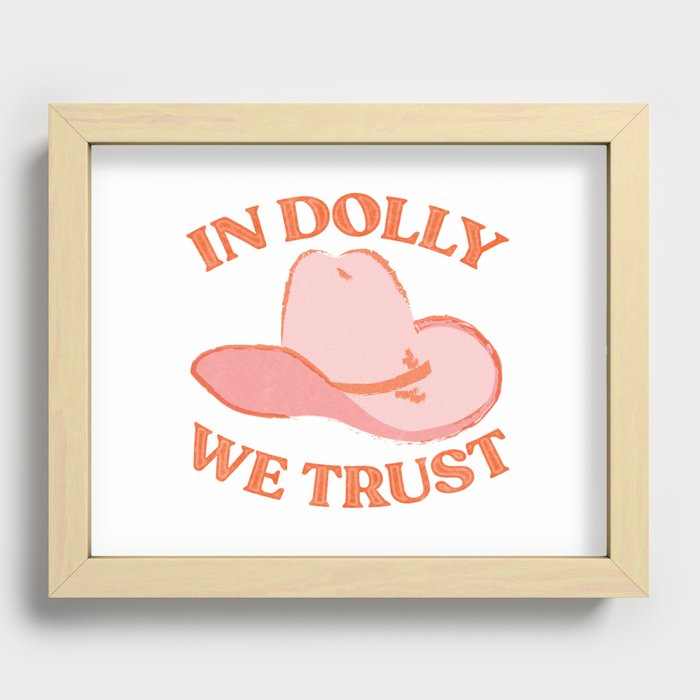 IN DOLLY WE TRUST Recessed Framed Print