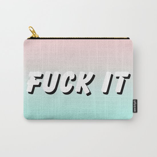 Fuck It / Gradient Typography Design Carry-All Pouch