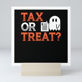 Tax Or Treat, Halloween Tax Assistant Mini Art Print