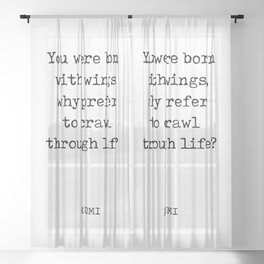 Rumi Quote 04 - You were born with wings - Typewriter Print Sheer Curtain