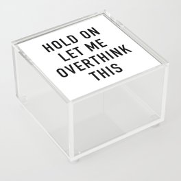 Overthink Acrylic Box
