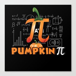 Pie Pumpkin Pi Math Meme Math Nerd Pi Day Canvas Print