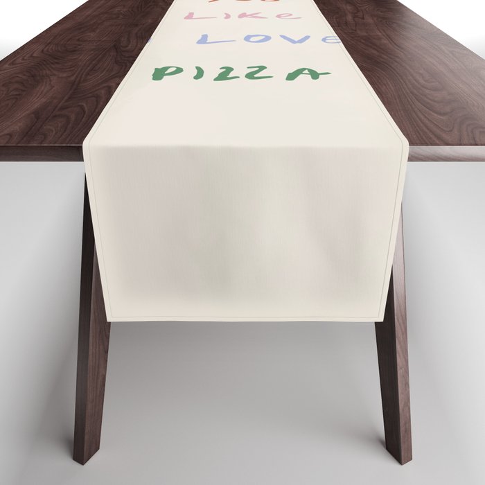 I Love You Like I Love Pizza | Funny Pastel Pizza Quote Table Runner