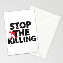 Stop The Killing Stationery Card