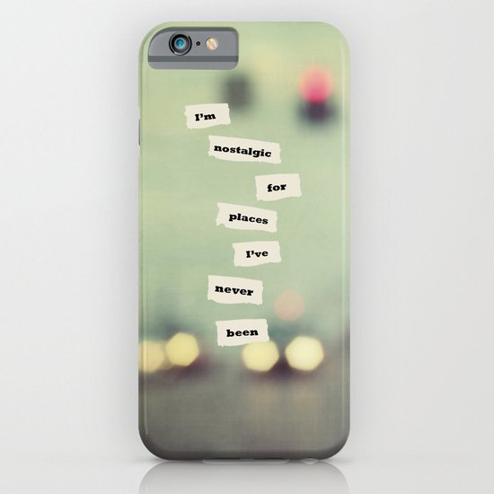 I'm nostalgic for places I've never been iPhone & iPod Case