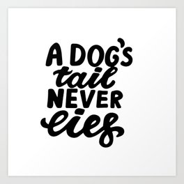 A Dog's Tail Never Lies Art Print | Cute, Claw, Gassi, Wetdognose, Faithful, Bark, Paw, Four Legged, Painting, Fur 