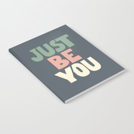 Just Be You Notebook