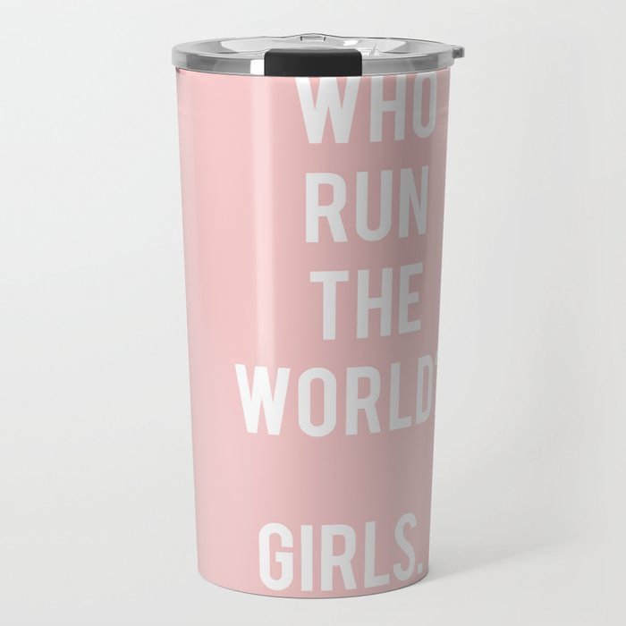 Who run the world? Girls Travel Mug