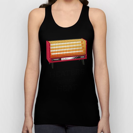 Heaters gonna heat Unisex Tank Top