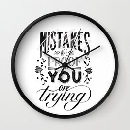 Mistakes are proof that you are trying Wall Clock | Mistakes, Design, Quote, Black And White, Proof, Lettering, Typography, Keeptrying, Graphicdesign, Calligraphy 