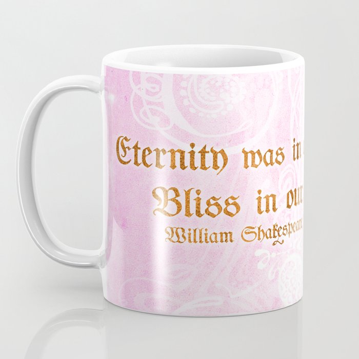 Eternity Was In Our Lips Cleopatra Shakespeare Love Quote Coffee Mug Eternity Was In Our Lips Cleopatra Shakespeare Love Quote Coffee Mug