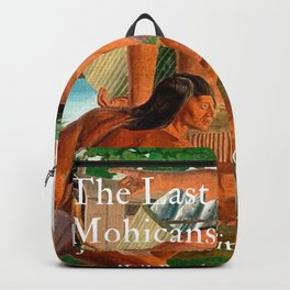 The Last of the Mohicans novel book jacket by James Fenimore Cooper by 'Lil Beethoven Publishing for office, writers room, bar, dining room, living room, bedroom wall decor Backpack