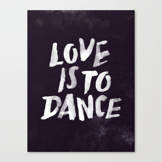 Love is to Dance Canvas Print